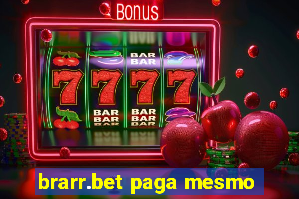 brarr.bet paga mesmo